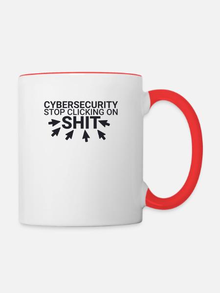"Cybersecurity Click Shit | Cybersecurity" - Tasse zweifarbig - Weiß/Rot