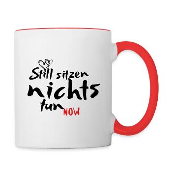 Still sitzen, nichts tun – innerlich ruhig werden - Tasse zweifarbig - Weiß/Rot - Rechts