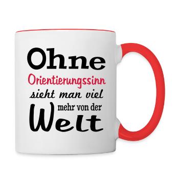 lustige Sprüche Urlaub Orientierungssinn Frauen - Tasse zweifarbig - Weiß/Rot - Rechts