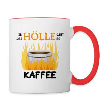 In der Hölle gibt es Kaffee - Tasse zweifarbig - Weiß/Rot - Rechts