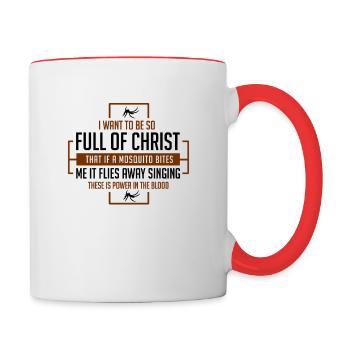 JÉSUS / CHRISTIAN : Full Of Christ - Mug contrasté - blanc/rouge - Droite