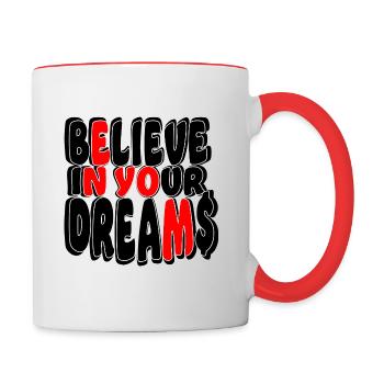 Believe in your dreams - Mug contrasté - blanc/rouge - Droite