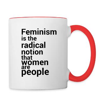 Feminism is the radical notion that women - Contrasting Mug - white/red - Right