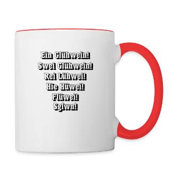 Ein swei Glühwein lustig saufen besaufen besoffen - Tasse zweifarbig - Weiß/Rot - Rechts