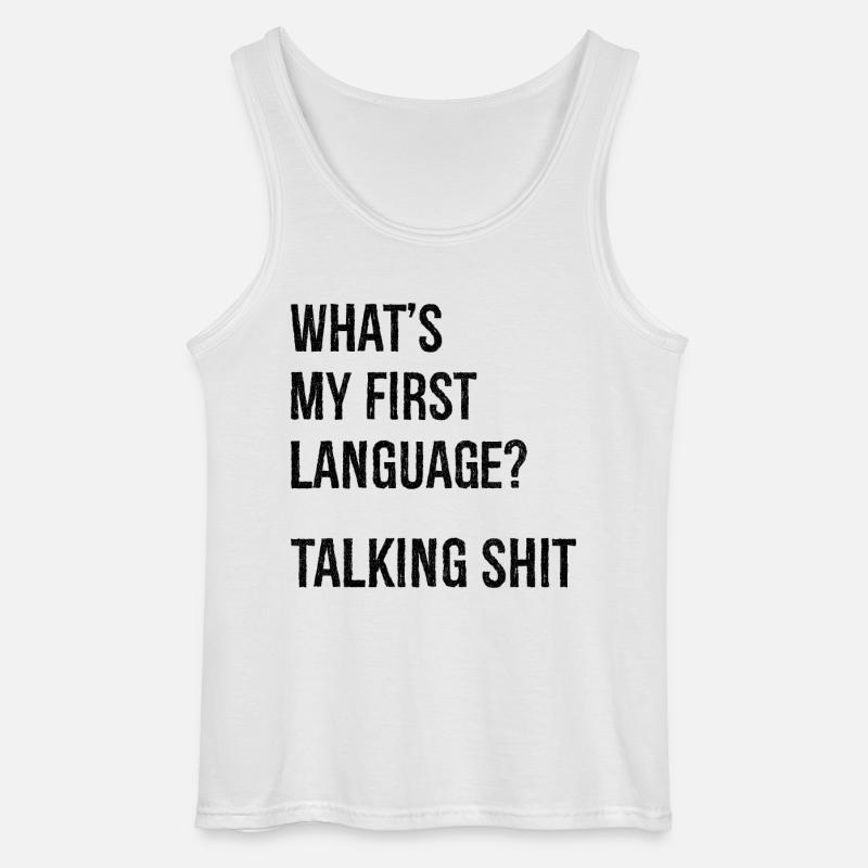 what's my first language talking shit - Gildan Männer Tank Top - Weiß