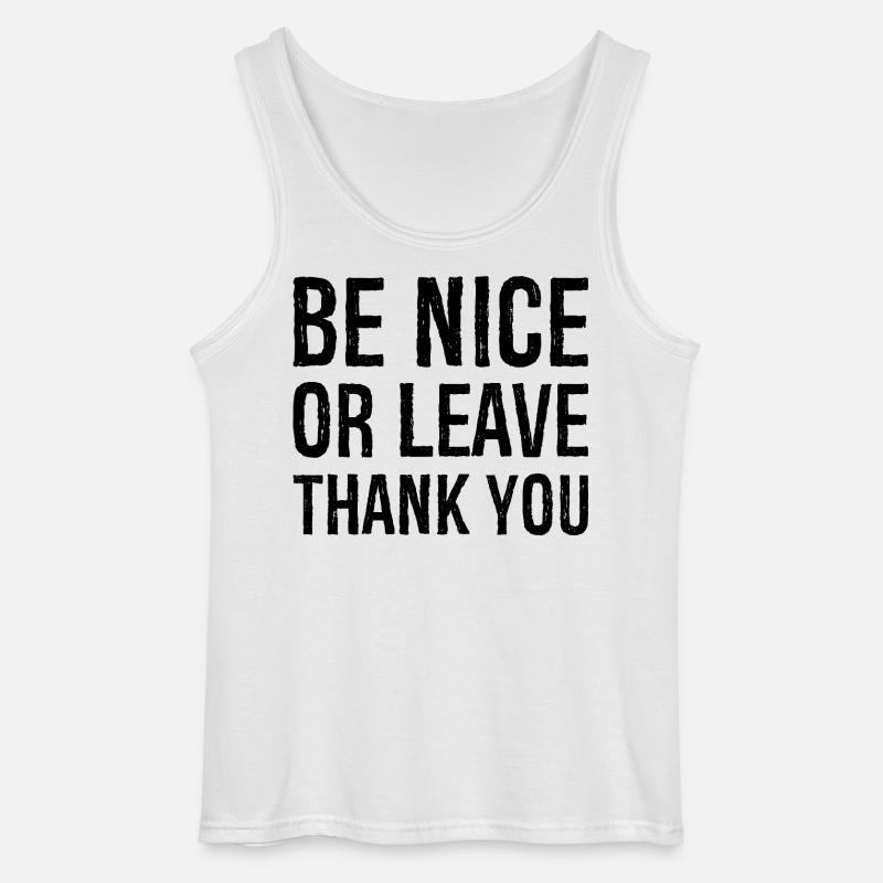 Sei nett oder geh Danke - Gildan Männer Tank Top - Weiß