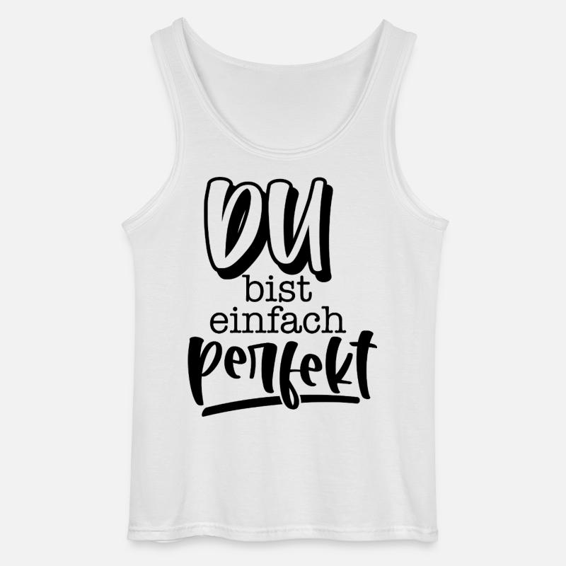 Du bist einfach perfekt - Gildan Männer Tank Top - Weiß