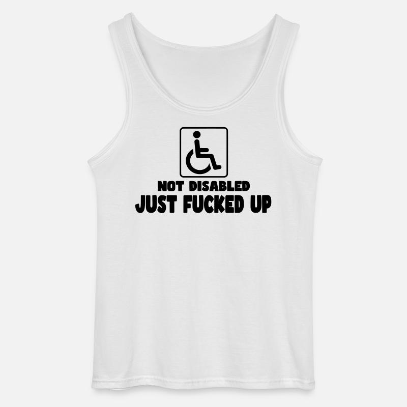 Nicht behindert. Gerade fertig! Rollstuhlhumor # - Gildan Männer Tank Top - Weiß