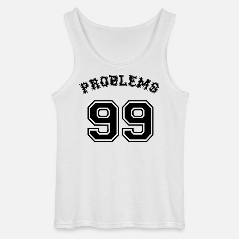 99 Problems - Gildan Männer Tank Top - Weiß