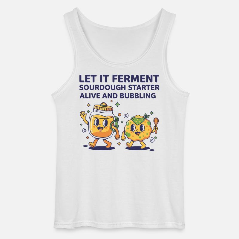 Sauerteig, lass ihn lebendig fermentieren. Starter. - Gildan Männer Tank Top - Weiß