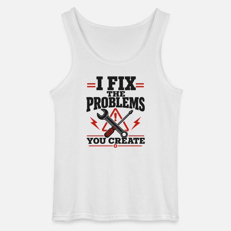 I Fix The Problems - Gildan Männer Tank Top - Weiß