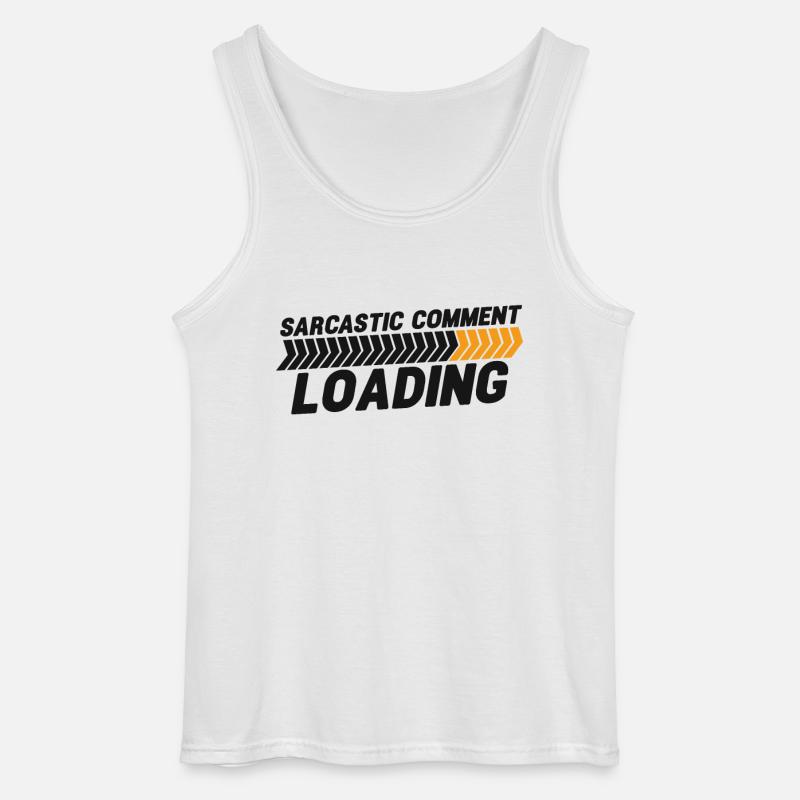 Sarcastic comment loading - please wait - Gildan Men’s Tank Top - white