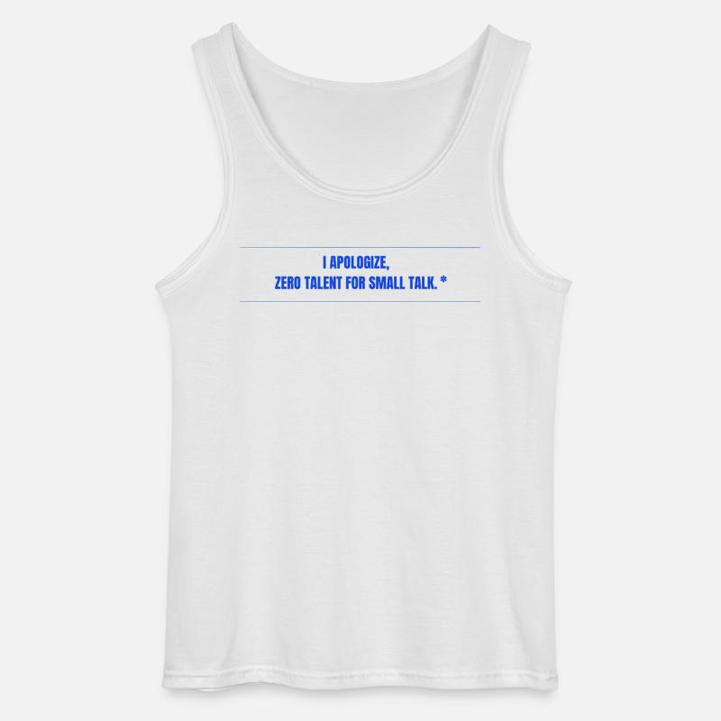 Zero Talent for Small Talk - Gildan Männer Tank Top - Weiß