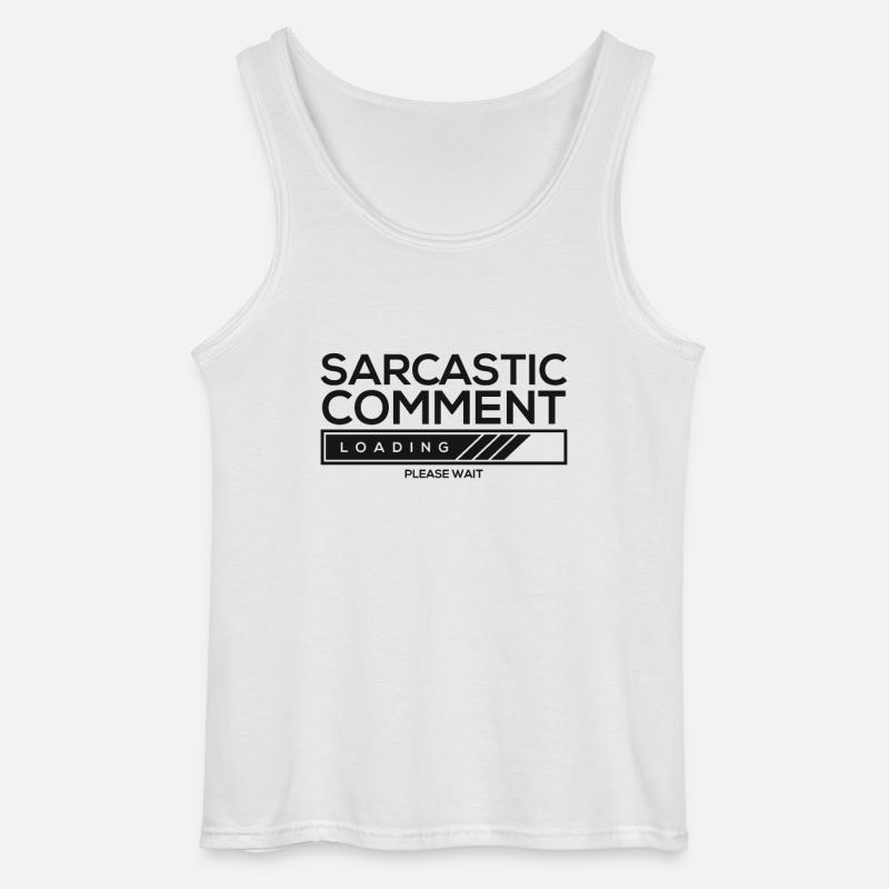 Sarcastic comment loading - please wait - Gildan Männer Tank Top - Weiß