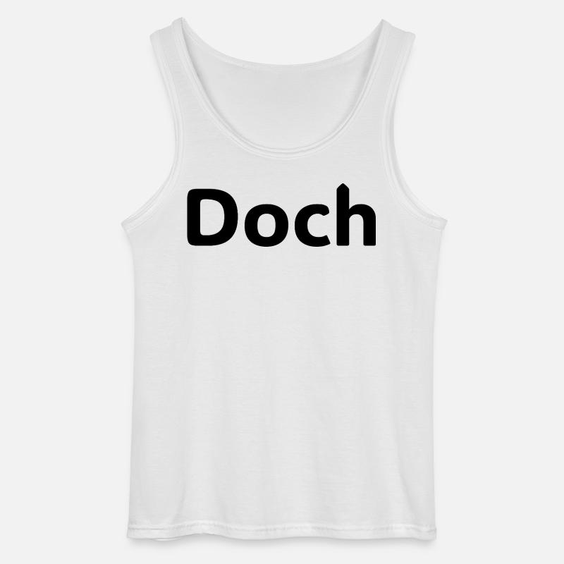 Doch – Deutscher Statement Spruch - Gildan Männer Tank Top - Weiß