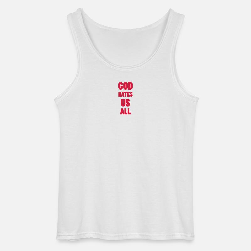 God hate us all ! - Gildan Männer Tank Top - Weiß
