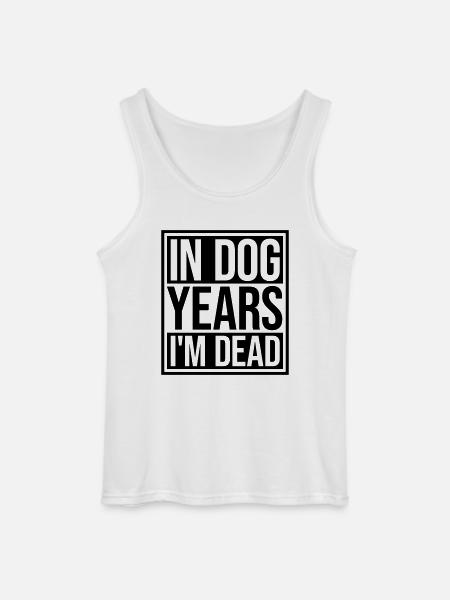 in dog years Dead - Gildan Men’s Tank Top - white