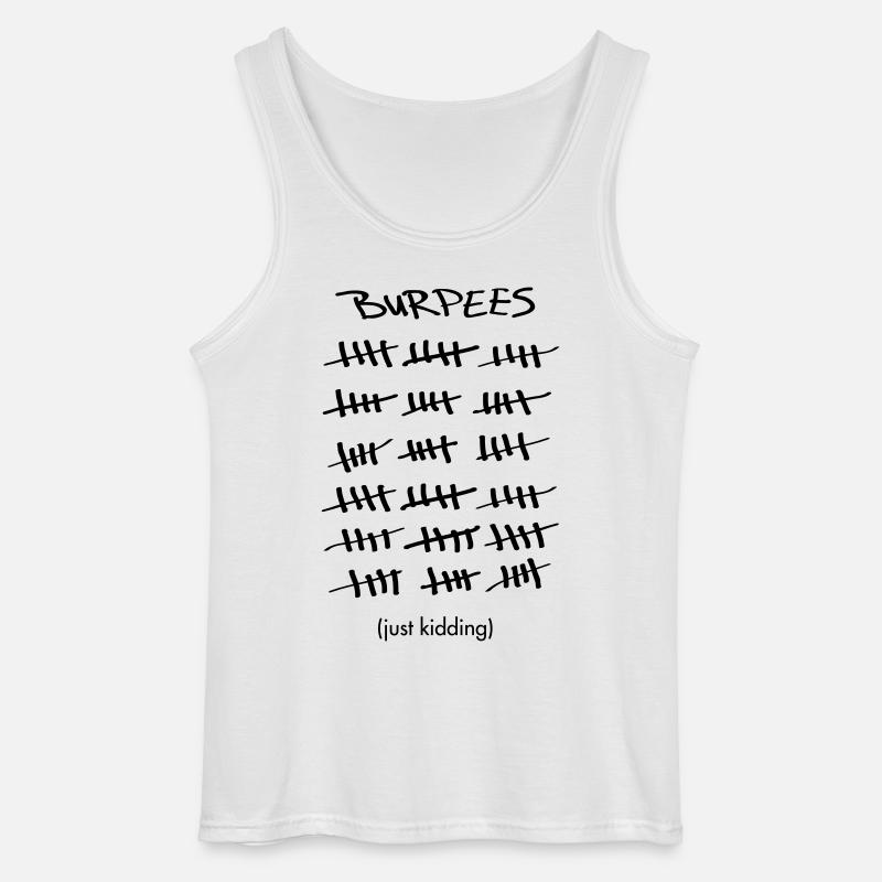 Burpees Count (Just Kidding) - Gildan Männer Tank Top - Weiß