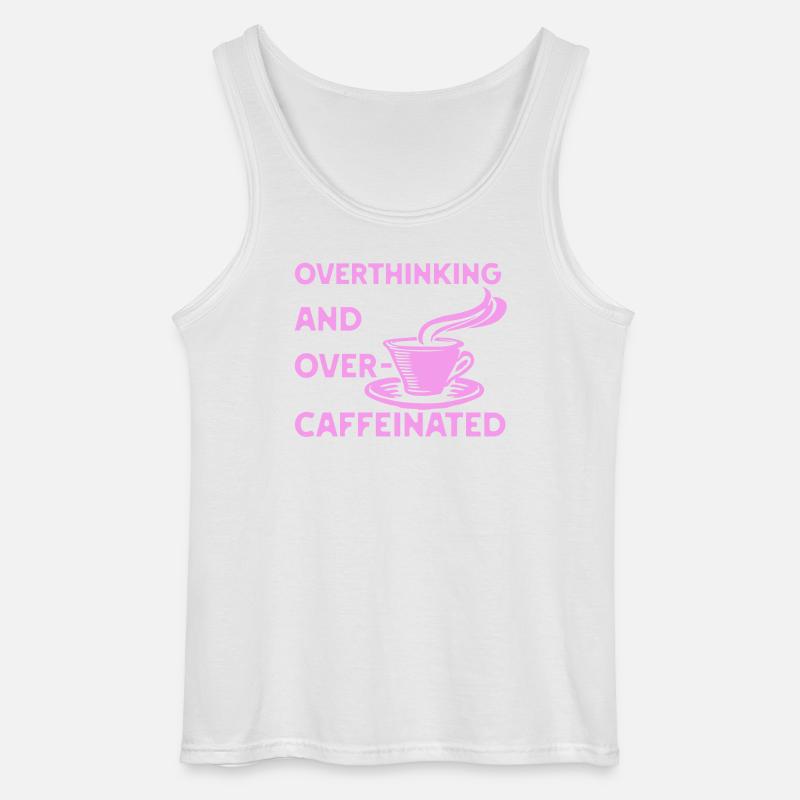 overthinking and over-caffeinated in pink - Gildan Men’s Tank Top - white
