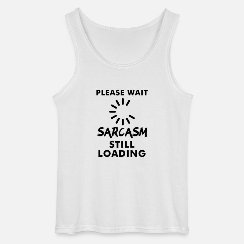 Please wait sarcasm still loading - Gildan Männer Tank Top - Weiß