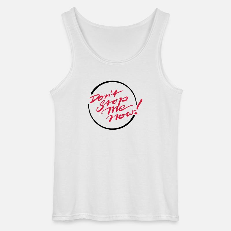 Don’t Stop Me Now! - Gildan Männer Tank Top - Weiß