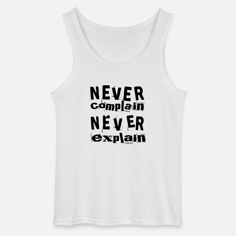 Never complain never explain - Gildan Männer Tank Top - Weiß