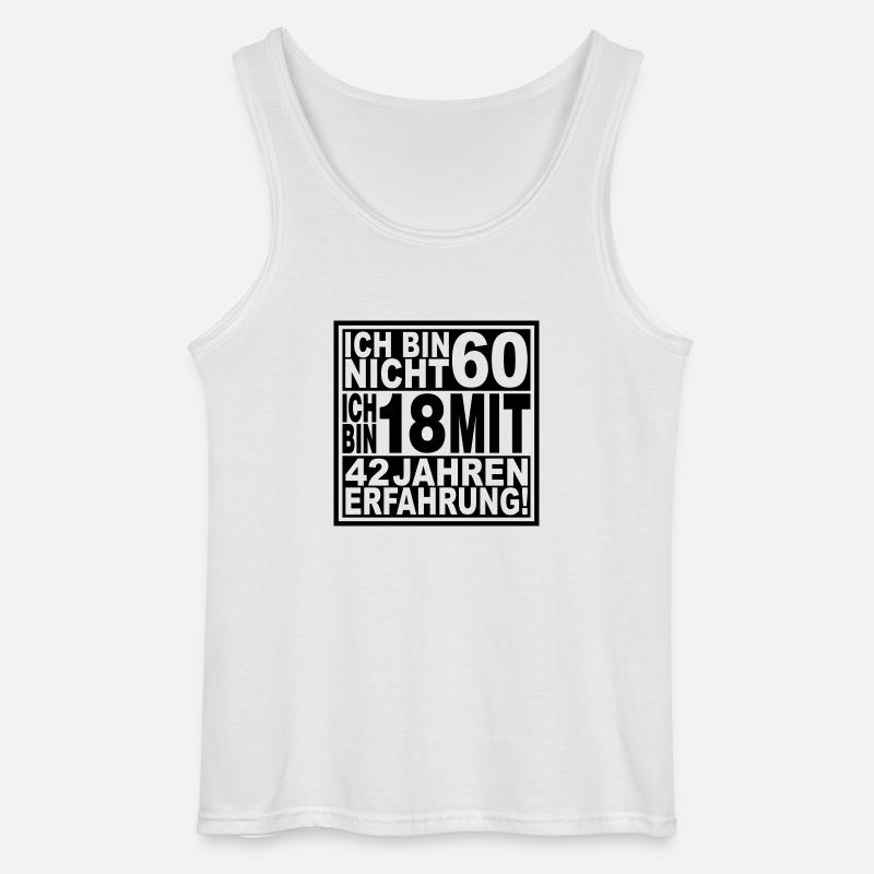 Ich bin nicht 60 ... - Gildan Männer Tank Top - Weiß