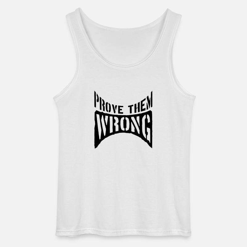 Prove Them Wrong - Gildan Männer Tank Top - Weiß