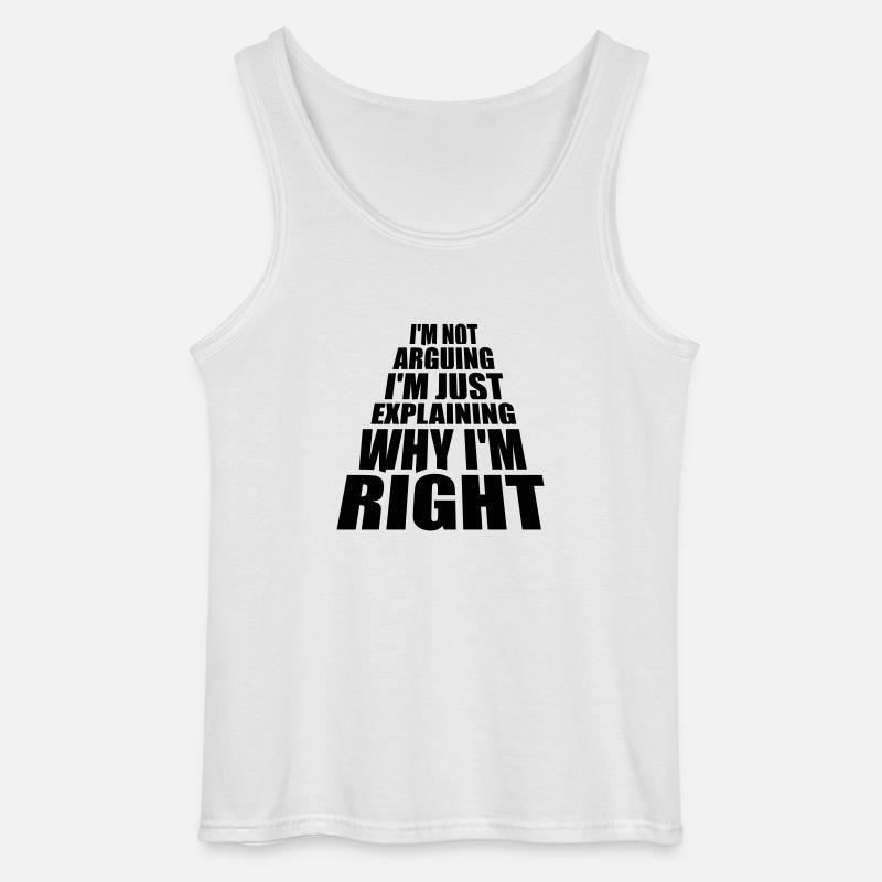 I m not arguing - Gildan Männer Tank Top - Weiß