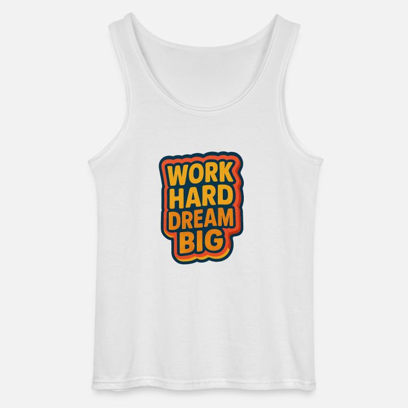 Work Hard – Dream Big - Gildan Männer Tank Top - Weiß