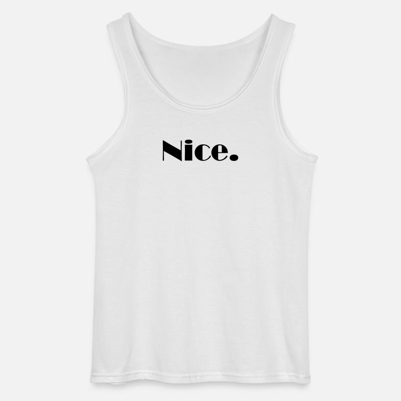 Nice Nice Mega Nice - Gildan Männer Tank Top - Weiß