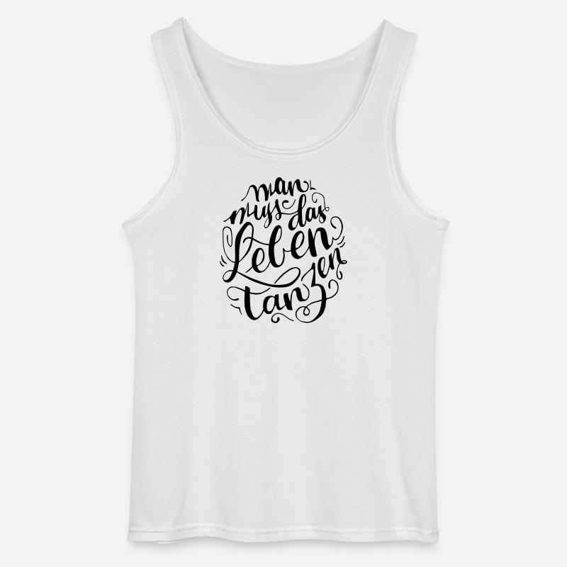 Mann muss das Leben Tanzen - Gildan Männer Tank Top - Weiß