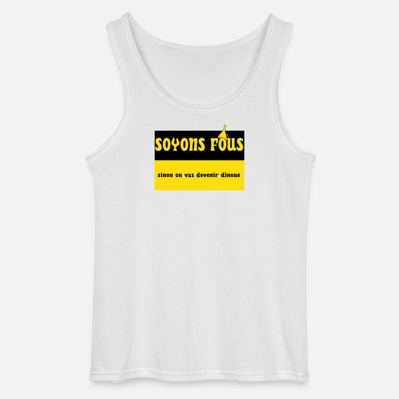 Lass uns verrückt sein - Gildan Männer Tank Top - Weiß
