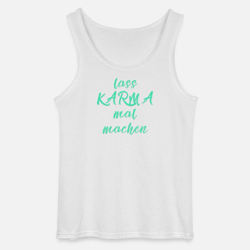 lass KARMA mal machen - Gildan Männer Tank Top - Weiß