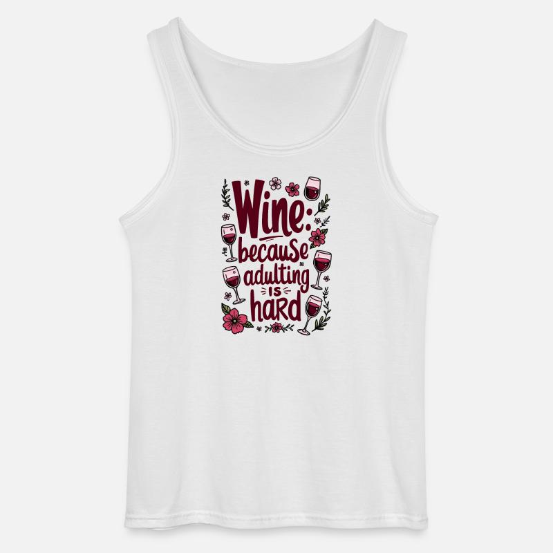 WEIN: WEIL DAS ERWACHSENWERDEN SCHWER IST - Gildan Männer Tank Top - Weiß