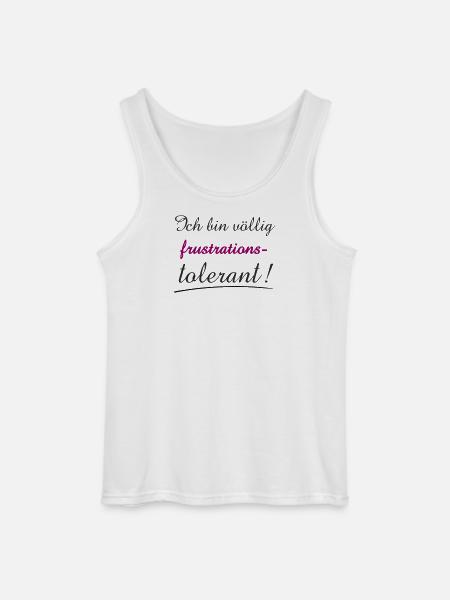 Confident Quote I'm Frustration Tolerant - Gildan Men’s Tank Top - white