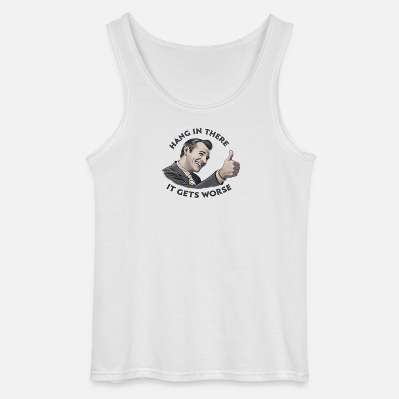 Bleib dran, es wird schlimmer - Gildan Männer Tank Top - Weiß