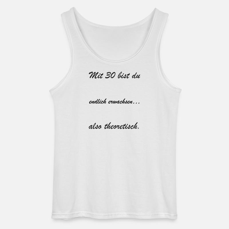 Mit 30 bist du theoretisch - Gildan Männer Tank Top - Weiß