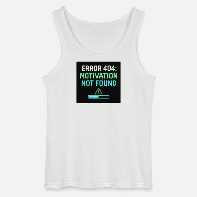 Error 404: Motivation Not Found  - Gildan Männer Tank Top - Weiß