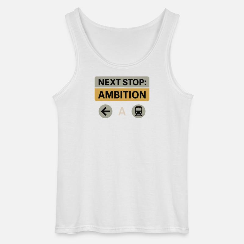 Next Stop: Ambition – Motivation Design - Gildan Männer Tank Top - Weiß