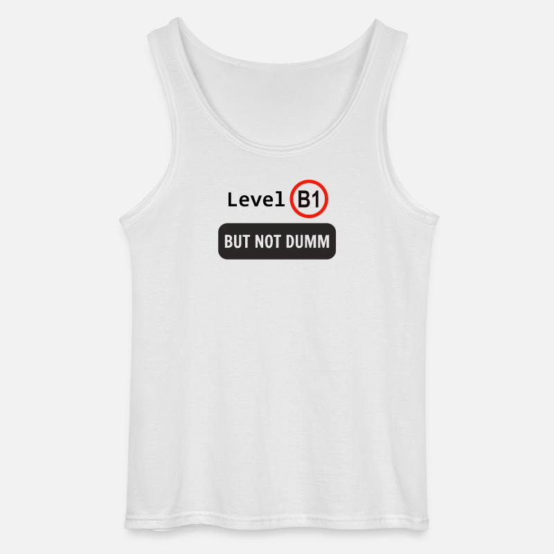 Level B1, but not dumm - Gildan Männer Tank Top - Weiß