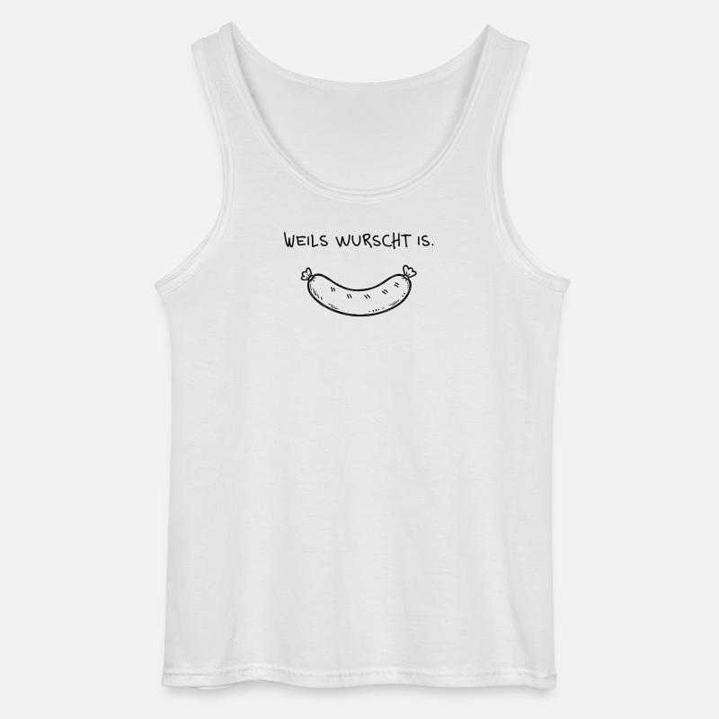 Weils wurst is – Funny dialect saying - Gildan Men’s Tank Top - white