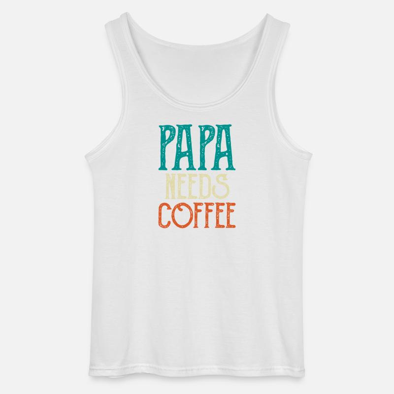 Papa Needs Coffee - Gildan Männer Tank Top - Weiß