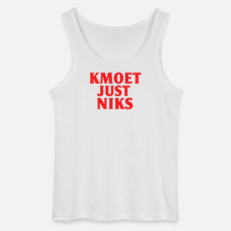 Kmoet just nothing, Antwerp dialect Shirts - Gildan Men’s Tank Top - white