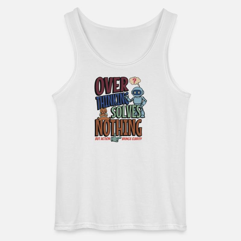 Over Thinking Solves Nothing - Gildan Männer Tank Top - Weiß