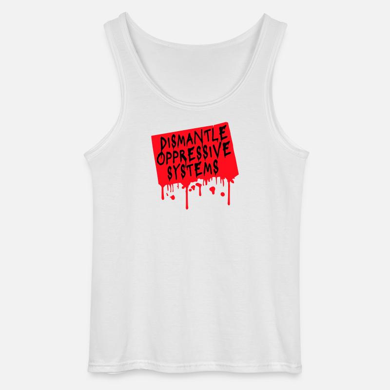 Dismantle Oppressive Systems Aktivismus Statement - Gildan Männer Tank Top - Weiß