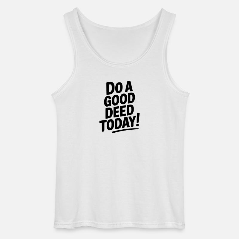 Tu heute eine gute Tat! - Gildan Männer Tank Top - Weiß