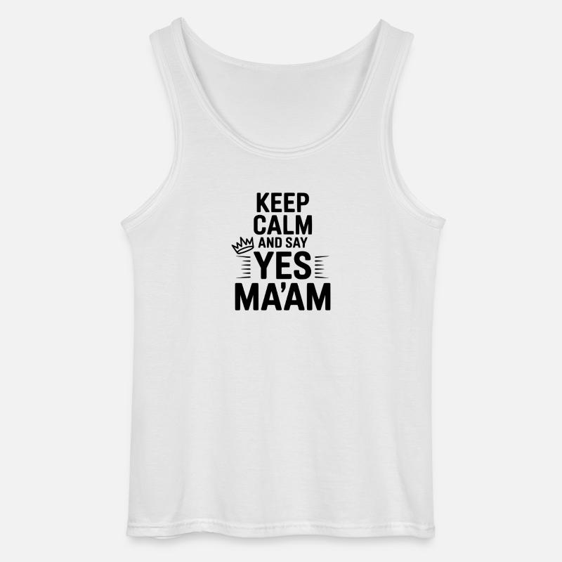 Keep Calm and Say Yes Ma'am - Gildan Men’s Tank Top - white