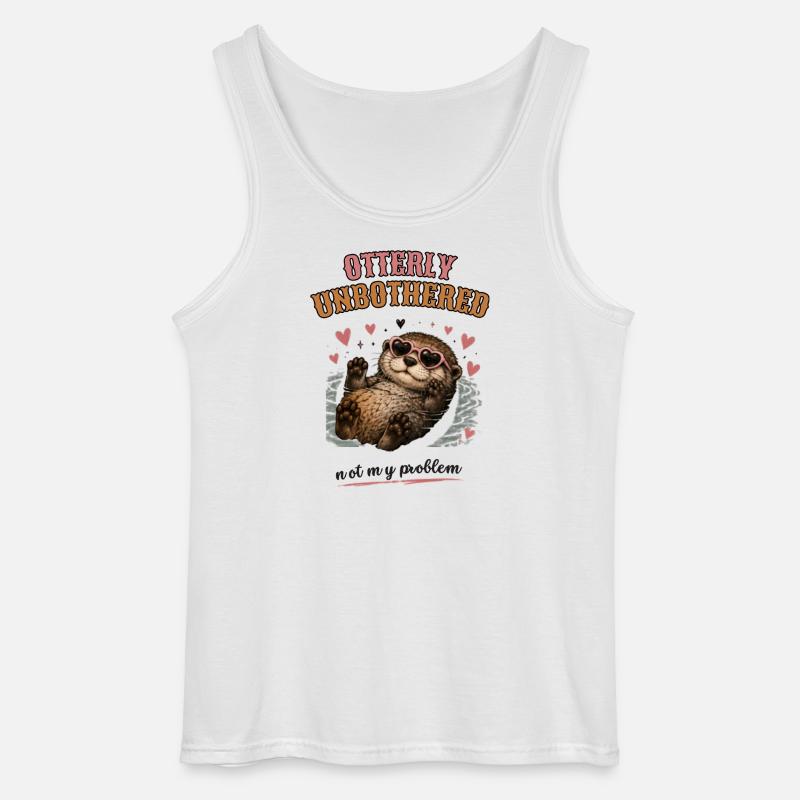 Otterly Unbothered Not My Problem - Gildan Men’s Tank Top - white