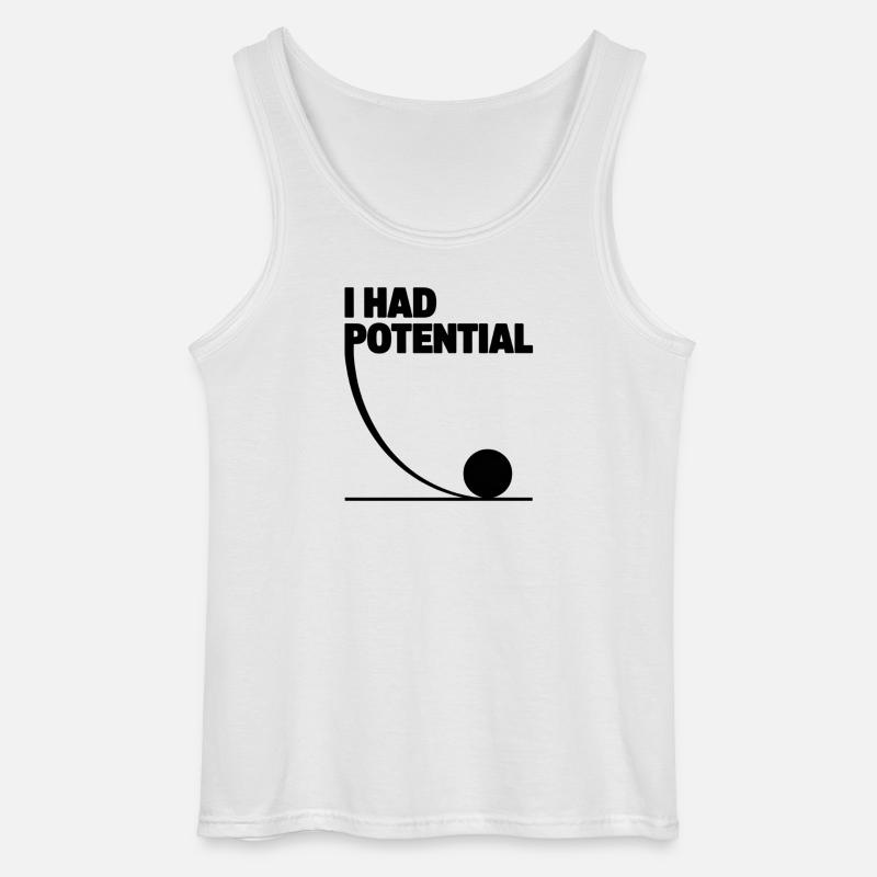 I had potential science math physics - Gildan Men’s Tank Top - white